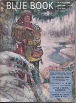 BLUE BOOK (JOHN BIRD; KENNETH CASSENS; JOHN ROGERS; EDWARD MCKENNA; THEODORE GOODRIDGE ROBERTS; C. T. STONEHAM; PETER B. KYNE; HAROLD ALFORD; ARTHUR GORDON; ROBERT CARSE; ZACHARY BALL; JOEL REEVE; PHILIP CLARK; ARCH WHITEHOUSE; C. B. COLBY; MORE) - Blue Book Magazine: February, Feb. 1950