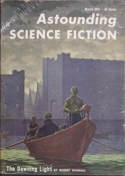 ASTOUNDING (ROBERT RANDALL - AKA RANDALL GARRETT & ROBERT SILVERBERG; MARK CLIFTON; W. T. HAGGERT; STEPHEN BARTHOLOMEW; POUL ANDERSON; ISAAC ASIMOV) - Astounding Science Fiction: March, Mar. 1957