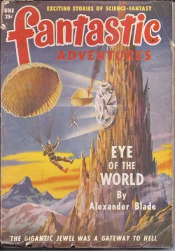 FANTASTIC ADVENTURES (ALEXANDER BLADE; GUY ARCHETTE; CHARLES RECOUR; RICHARD S. SHAVER) - Fantastic Adventures: June 1949