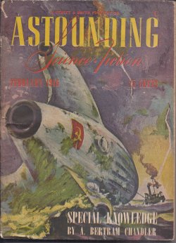 ASTOUNDING (A. BERTRAM CHANDLER; LAWRENCE O'DONNELL - AKA HENRY KUTTNER & C. L. MOORE; LEWIS PADGETT - AKA HENRY KUTTNER & C. L. MOORE; JACK WILLIAMSON) - Astounding Science Fiction: February, Feb. 1946