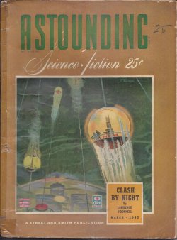 ASTOUNDING (LAWRENCE O'DONNELL - AKA C. L. MOORE & HENRY KUTTNER; CLIFFORD D. SIMAK; LEWIS PADGETT - AKA C. L. MOORE & HENRY KUTTNER; H. H. HOLMES - AKA ANTHONY BOUCHER; A. E. VAN VOGT) - Astounding Science Fiction: March, Mar. 1943 (
