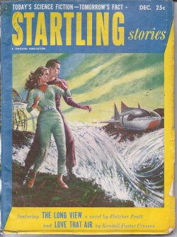 STARTLING (FLETCHER PRATT; JUDITH MERRIL; KENDELL FOSTER CROSSEN; MIRIAM ALLEN DE FORD; PHILIP JOSE FARMER; H. H. WEST; GORDON R. DICKSON) - Startling Stories: December, Dec. 1952