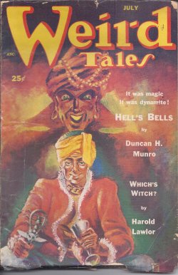 WEIRD TALES (DUNCAN H. MUNRO; HAROLD LAWLOR; DAVID EYNON; HARRY BOTSFORD; SUZANNE PICKETT; JOSEPH BRENNAN; PAUL ERNST; ABRACH; EMIL PETAJA; DONALD F. VIEWEG; H. P. LOVECRAFT; YETZA GILLESPIE; JOSEPH HOWARD KRUCHER) - Weird Tales: July 1952