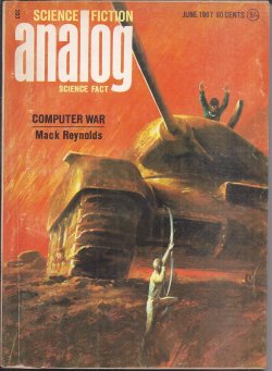 ANALOG (CHRISTOPHER ANVIL; LLOYD BIGGLE, JR.; LAWRENCE A. PERKINS; JOSEPH P. MARTINO; MACK REYNOLDS; DOUGLAS M. DEDERER) - Analog Science Fiction/ Science Fact: June 1967 (