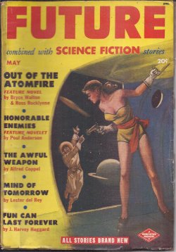FUTURE (BRYCE WALTON & ROSS ROCKLYNNE; POUL ANDERSON; ALFRED COPPEL; LESTER DEL REY; J. HARVEY HAGGARD; MILTON LESSER; RICHARD WILSON; CHARLES DYE) - Future Combined with Science Fiction Stories: May 1951