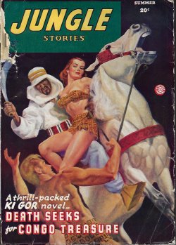JUNGLE STORIES (JOHN PETER DRUMMOND; JOHN C. ROPKE; TOM O'NEIL; ALEXANDER WALLACE; DUNCAN ZERR; R. A. EMBERG; CORDWELL STAPLES; JOE A. SMALL) - Jungle Stories: Summer 1946