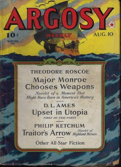 ARGOSY (THEODORE ROSCOE; D. L. AMES; JIM KJELGAARD; PHILIP KETCHUM; E. HOFFMANN PRICE; STOOKIE ALLEN; ALLAN R. BOSWORTH; KURT STEEL) - Argosy Weekly: August, Aug. 10, 1940 (
