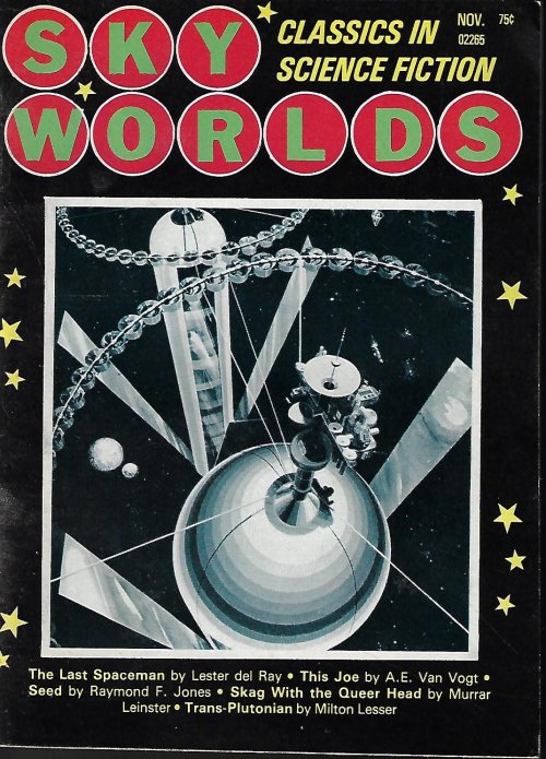 SKY WORLDS (LESTER DEL REY; A. E. VAN VOGT; RAYMOND F. JONES; MURRAY LEINSTER; MILTON LESSER)(SKYWORLDS) - Sky Worlds Classics in Science Fiction: November, Nov. 1977 (Skyworlds)