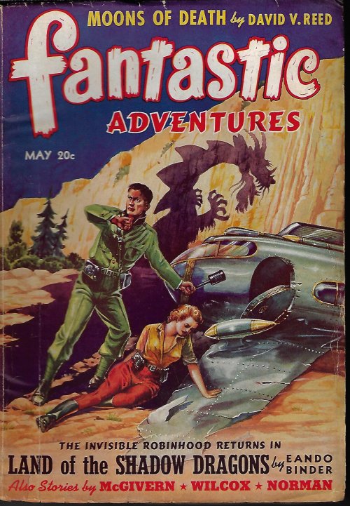 FANTASTIC ADVENTURES (EANDO BINDER; DON WILCOX; WILLIAM P. MCGIVERN; DAVID V. REED; DUNCAN FARNSWORTH; JAMES NORMAN; ARTHUR T. HARRIS) - Fantastic Adventures; May 1941