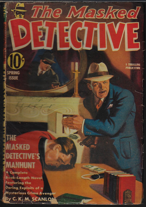 MASKED DETECTIVE (C. K. M. SCANLON; NORMAN A. DANIELS; J. LANE LINKLATER) - The Masked Detective: Spring 1941