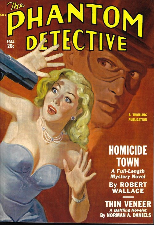 PHANTOM DETECTIVE (ROBERT WALLACE; NORMAN A. DANIELS; F. E. RECHNITZER; AMELIA REYNOLDS LONG; ARTHUR LEO ZAGAT; R. S. ALDRICH) - The Phantom Detective: Fall 1950 (Replica)