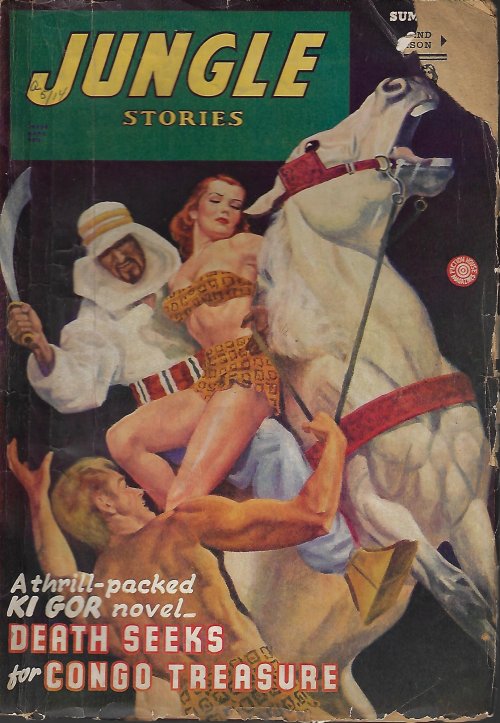 JUNGLE STORIES (JOHN PETER DRUMMOND; JOHN C. ROPKE; TOM O'NEIL; ALEXANDER WALLACE; DUNCAN ZERR; R. A. EMBERG; CORDWELL STAPLES; JOE A. SMALL) - Jungle Stories: Summer 1946