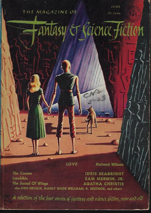 F&SF (RICHARD WILSON; IDRIS SEABRIGHT; MANLY WADE WELLMAN; HANNIBAL COONS; CLIFTON DANCE; R. BRETNOR; RALPH ROBIN; ELMER ROESSNER; KRIS NEVILLE; HAROLD LYNCH, JR.; AGATHA CHRISTIE; MACK REYNOLDS; SAM MERWIN, JR.) - The Magazine of Fantasy and Science Fiction (F&Sf): June 1952