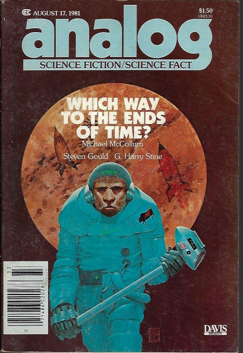 ANALOG (MICHAEL MCCOLLUM; G. HARRY STINE; STEVEN GOULD; RON GOULART; MARTIN HARRY GREENBERG; RICK WILBER; S. C. SYKES; MICHAEL A. BANKS) - Analog Science Fiction/ Science Fact: August, Aug. 17, 1981