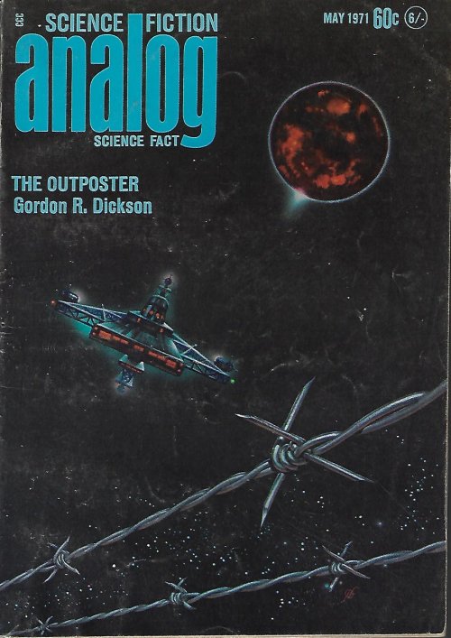 ANALOG (GORDON R. DICKSON; JAMES H. SCHMITZ; PERRY A. CHAPDELAINE; JERRY POURNELLE; G. H. SCITHERS) - Analog Science Fiction/ Science Fact: May 1971 (