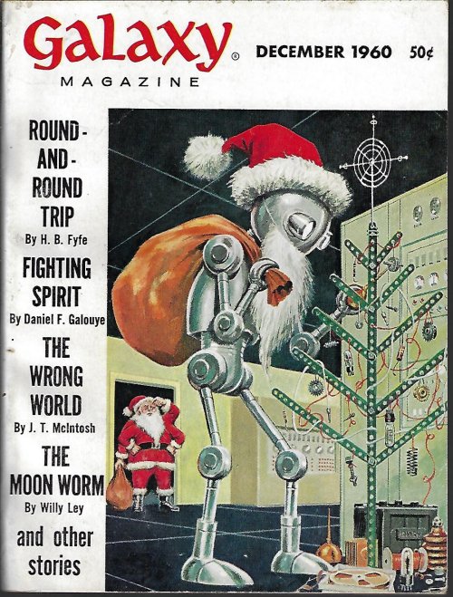 GALAXY (J. T. MCINTOSH; R. A. LAFFERTY; H. B. FYFE; DANIEL F. GALOUYE; WILLIAM R. DOEDE; CHARLES V. DE VET; RON GOULART; JIM HARMON; PATRICK FAHY; WILLY LEY) - Galaxy Science Fiction: December, Dec. 1960