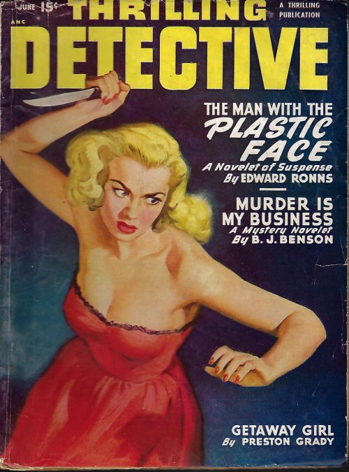 THRILLING DETECTIVE (EDWARD RONNS; B. J. BENSON; JOHN L. BENTON; FRED CLARKE; PRESTON GRADY; O. B. MYERS; BENTON BRADEN; ARTHUR J. BURKS) - Thrilling Detective: June 1950