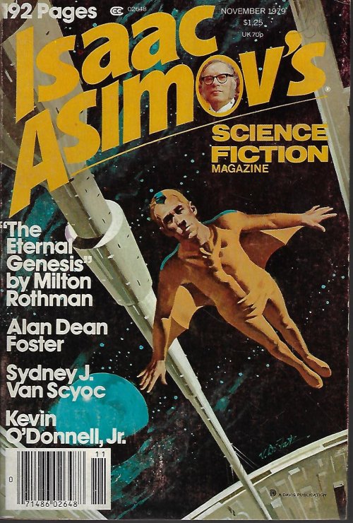 ASIMOV'S (MILTON A. ROTHMAN; MARTIN GARDNER; BARRY B. LONGYEAR; KEVIN O'DONNELL, JR.; RUTH BERMAN; SHARON N. FARBER; SKIP WALL; STEVE PERRY; SHERRI ROTH; JOHN MORRESSY; JOHN M. FORD; SHARON WEBB; KEITH MINNION; SYDNEY J. VAN SCYOC; ALAN DEAN FOSTER) - Isaac Asimov's Science Fiction: November, Nov. 1979