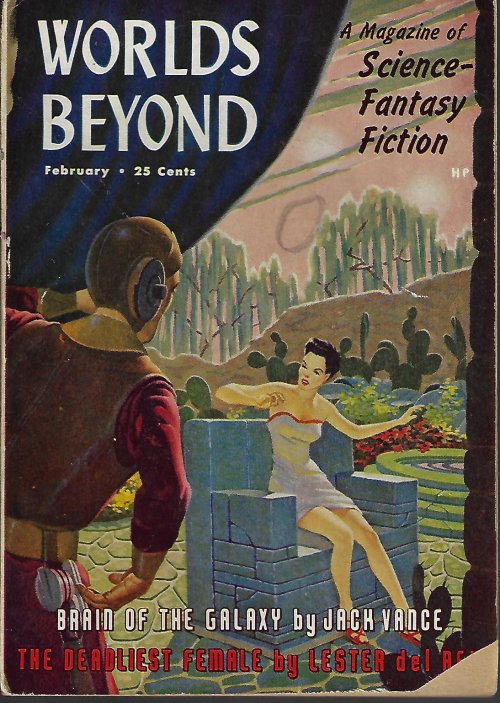 WORLDS BEYOND (JACK VANCE; HALLIDAY SUTHERLAND; LESTER DEL REY; H. B. HICKEY; LORD DUNSANY; POUL ANDERSON; WALTER C. DAVIES; RICHARD MATHESON; C. M. KORNBLUTH; HARRY HARRISON) - Worlds Beyond: February, Feb. 1951