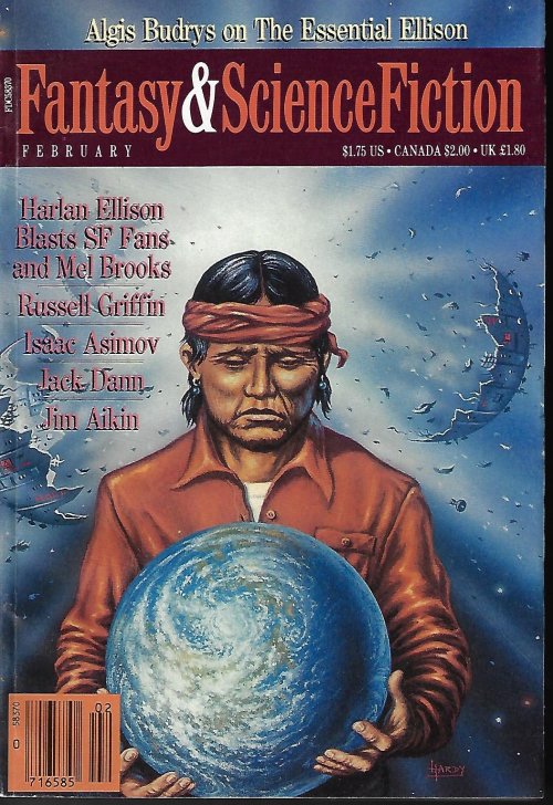 F&SF (JIM AIKIN; JACK DANN & JACK C. HALDEMAN II; NANCY ETCHEMENDY; RUSSELL GRIFFIN; RORY HARPER; ROBERT FRAZIER; ELIZABETH MOON; ALGIS BUDRYS; ORSON SCOTT CARD; HARLAN ELLISON; ISAAC ASIMOV) - The Magazine of Fantasy and Science Fiction (F&Sf): February, Feb. 1988