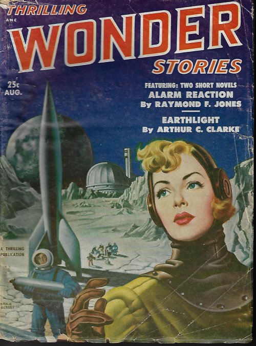 THRILLING WONDER (RAYMOND F. JONES; ARTHUR C. CLARKE; WALTER KUBLIUS & FLETCHER PRATT; WILLIAM TENN; FREDRIC BROWN; LARRY CLINTON; CLEVE CARTMILL; EDWIN JAMES - AKA JAMES E. GUNN) - Thrilling Wonder Stories: August, Aug. 1951 (