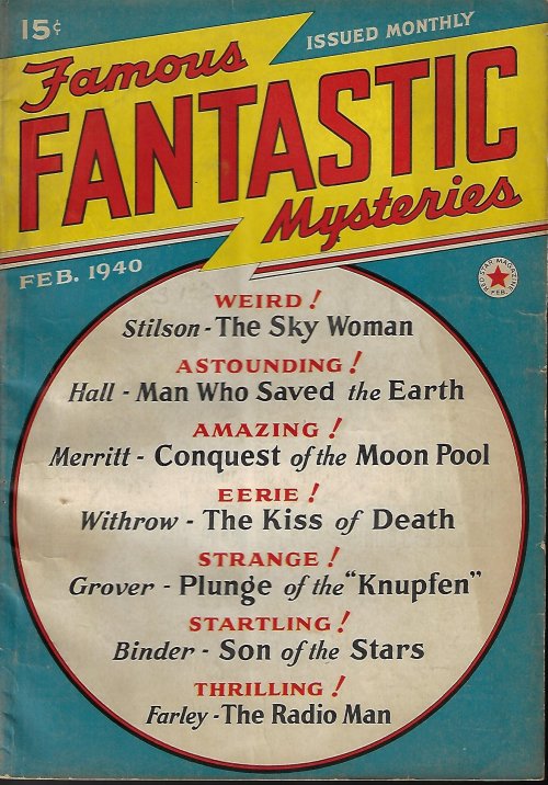 FAMOUS FANTASTIC MYSTERIES (AUSTIN HALL; CHARLES B. STILSON; A. MERRITT; EANDO BINDER; RALPH MILNE FARLEY; LAURA WITHROW; LEONARD GROVER) - Famous Fantastic Mysteries: February, Feb. 1940 (