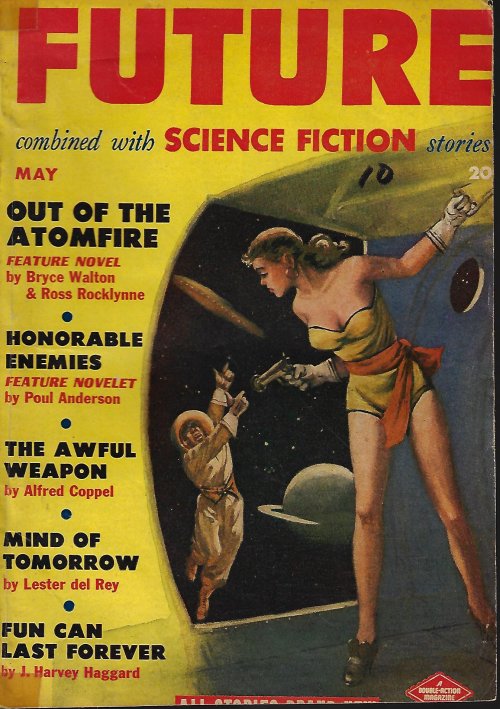 FUTURE (BRYCE WALTON & ROSS ROCKLYNNE; POUL ANDERSON; ALFRED COPPEL; LESTER DEL REY; J. HARVEY HAGGARD; MILTON LESSER; RICHARD WILSON; CHARLES DYE) - Future Combined with Science Fiction Stories: May 1951