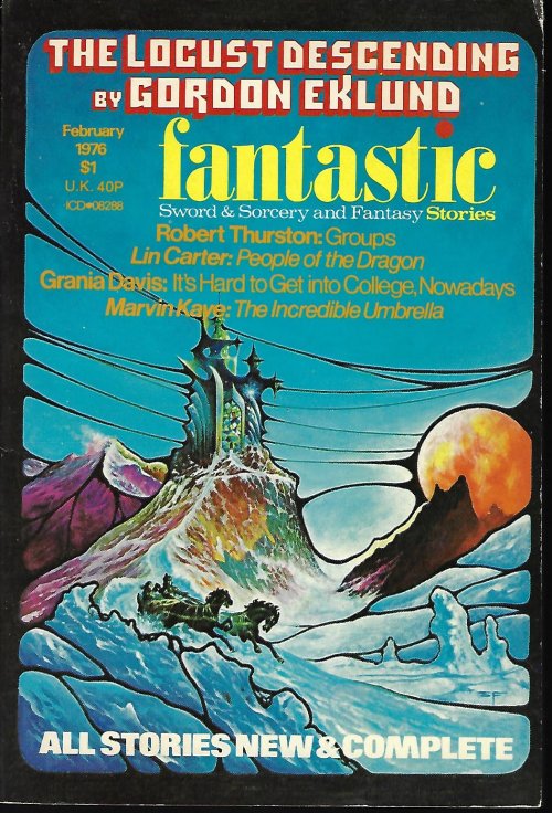 FANTASTIC (GORDON EKLUND; MICHAEL F. X. MILHAUS; MARVIN KAYE; GRANIA DAVIS; ROBERT THURSTON; LIN CARTER) - Fantastic Stories: February, Feb. 1976 (