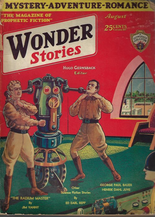 WONDER STORIES (HENRIK DAHL JUVE; ED EARL REPP; CLYDE F. BECK; JIM VANNY; GEORGE PAUL BAUER) - Wonder Stories: August, Aug. 1930
