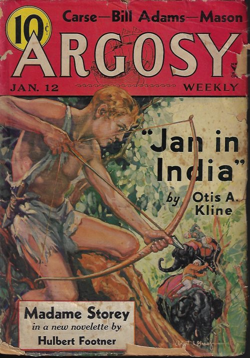 ARGOSY (HULBERT FOOTNER; BILL ADAMS; ROBERT CARSE; STOOKIE ALLEN; WILLIAM MERRIAM ROUSE; OTIS ADELBERT KLINE; F. V. W. MASON; FRED MACISAAC; ALFRED GEORGE; J. W. HOLDEN; DELOS WHITE) - Argosy Weekly: January, Jan. 12, 1935 (