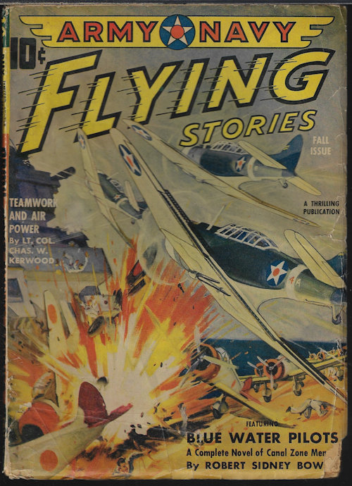 ARMY NAVY FLYING STORIES (ROBERT SIDNEY BOWEN; J. J. MILLARD; LAURENCE DONOVAN; WILLIAM O'SULLIVAN; JOE ARCHIBALD; WALTER H. SPRINGS) - Army Navy Flying Stories: Fall 1942