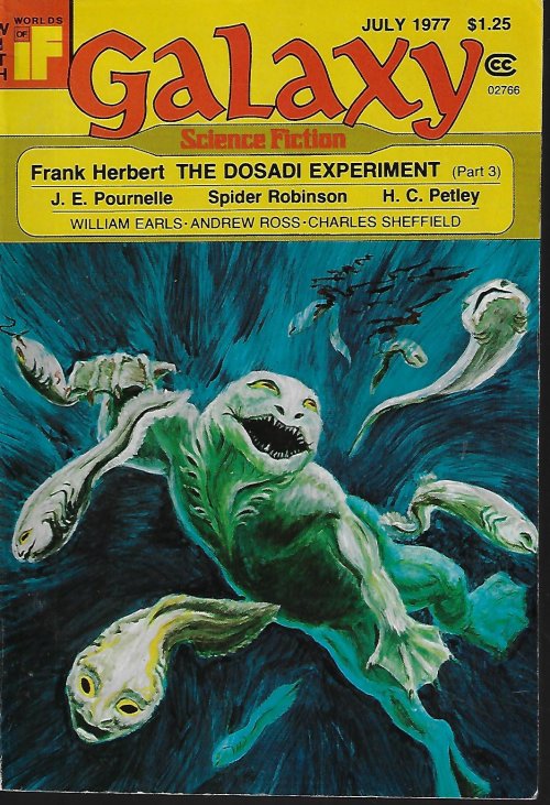 GALAXY (H. C. PETLEY; ANDREW ROSS; WILLIAM EARLS; CHARLES SHEFFIELD; WILLIAM P. ROSEENER; DANIEL YERGIN; FRANK HERBERT) - Galaxy Science Fiction: July 1977 (