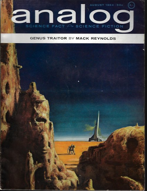 ANALOG (MACK REYNOLDS; DAMON KNIGHT; PHILIP R. GEFFE; WILLIAM R. BURKETT, JR.; DWIGHT WAYNE BATTEAU; PHILIP A. M. HAWLEY) - Analog Science Fact/ Science Fiction: August, Aug. 1964 (