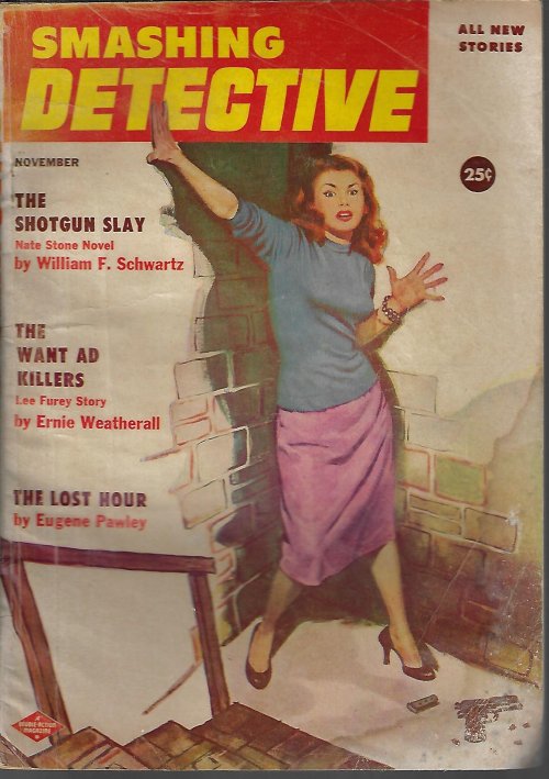 SMASHING DETECTIVE (WILLIAM F. SCHWARTZ; CLEVE CURRAN; ERNIE WEATHERALL; EDWARD GARNER; DENNIS WIEGAND; EUGENE PRAWLEY; CURTIS W. CASEWITT; MAT RAND) - Smashing Detective: November, Nov. 1956