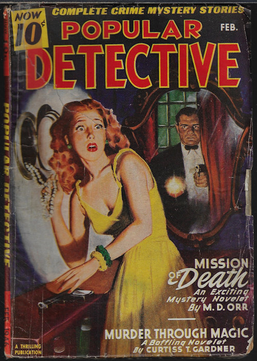 POPULAR DETECTIVE (M. D. ORR; CHARLES S. STRONG; CURTISS T. GARDNER; BILL ANSON; KERRY MCROBERTS; C. K. M. SCANLON; JOE ARCHIBALD) - Popular Detective: February, Feb. 1946