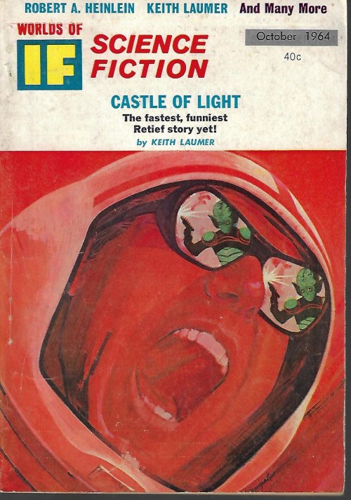 IF (KEITH LAUMER; HAYDEN HOWARD; R. A. LAFFERTY; KIT REED; ROBERT E. MARGROFF; ROBERT A. HEINLEIN) - If Worlds of Science Fiction: October, Oct. 1964 (