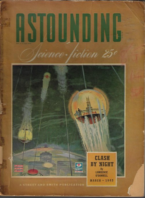ASTOUNDING (LAWRENCE O'DONNELL - AKA C. L. MOORE & HENRY KUTTNER; CLIFFORD D. SIMAK; LEWIS PADGETT - AKA C. L. MOORE & HENRY KUTTNER; H. H. HOLMES - AKA ANTHONY BOUCHER; A. E. VAN VOGT) - Astounding Science Fiction: March, Mar. 1943 (