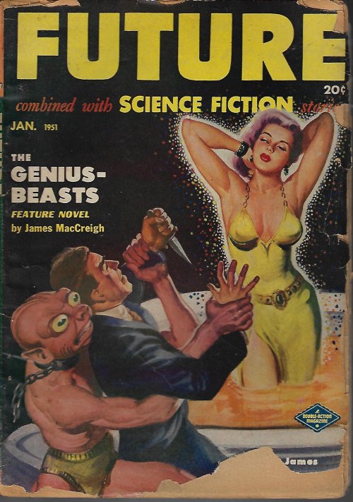 FUTURE (JAMES MACCREIGH - AKA FREDERIK POHL; WALLACE WEST; RICHARD S. SHAVER; EDWIN JAMES - AKA JAMES E. GUNN; H. B. FYFE; WILLIAM MORRISON) - Future Combined with Science Fiction Stories: January, Jan. 1951