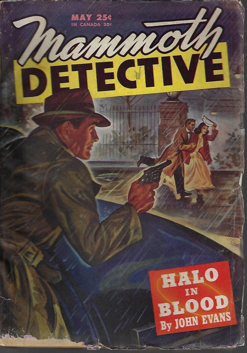 MAMMOTH DETECTIVE (JOHN EVANS - AKA HOWARD BROWNE; MERLE CONSTINER; FRANCES M. DEEGAN; J. J. CLIFF; HAROLD FRANCIS SORENSON) - Mammoth Detective: May 1946 (