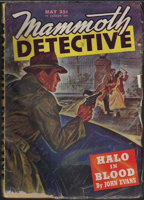 MAMMOTH DETECTIVE (JOHN EVANS - AKA HOWARD BROWNE; MERLE CONSTINER; FRANCES M. DEEGAN; J. J. CLIFF; HAROLD FRANCIS SORENSON) - Mammoth Detective: May 1946 (