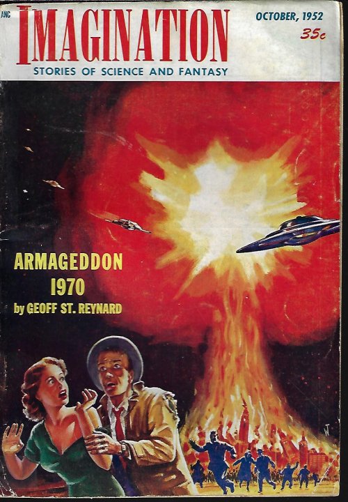 IMAGINATION (GEOFF ST. REYNARD; ALAN E. NOURSE; JOHN W. JAKES; I. M. BUKSTEIN; RICHARD H. NELSON; MACK REYNOLDS) - Imagination Stories of Science and Fantasy: October, Oct. 1952