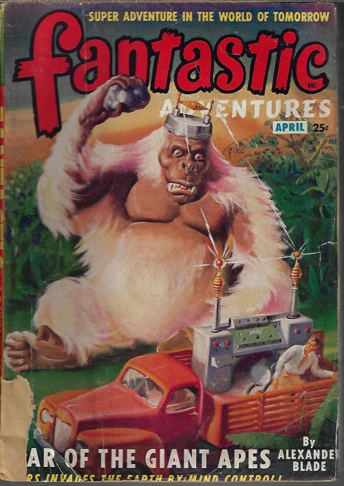 FANTASTIC ADVENTURES (ALEXANDER BLADE; E. K. JARVIS; GEOFF ST. REYNARD - AKA ROBERT W. KREPPS; ROG PHILLIPS; MOLLIE CLAIRE) - Fantastic Adventures: April, Apr. 1949