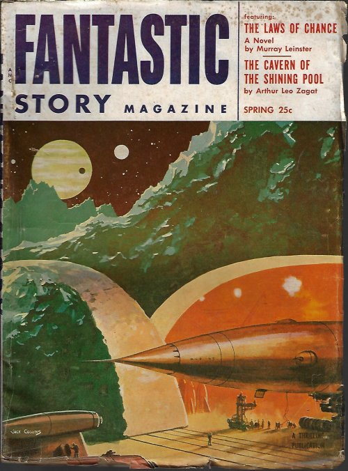 FANTASTIC STORY (MURRAY LEINSTER; ARTHUR LEO ZAGAT; TOM WILSON; WALTER H. MULSTAY; R. J, MCGREGOR; ALFRED COPPEL; WILLIAM L. BADE; DIXON WELLS; IRENE SEKULA) - Fantastic Story: Spring 1954