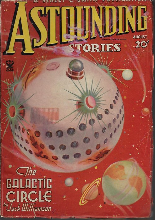 ASTOUNDING (JACK WILLIAMSON; DON. A. STUART - AKA JOHN W. CAMPBELL; NAT SCHACHNER; WARNER VAN LORNE; J. HARVEY HAGGARD; R. R. WINTERBOTHAM; ROSS ROCKLYNNE; WALLACE WEST; JOHN TAINE) - Astounding Stories: August, Aug. 1935
