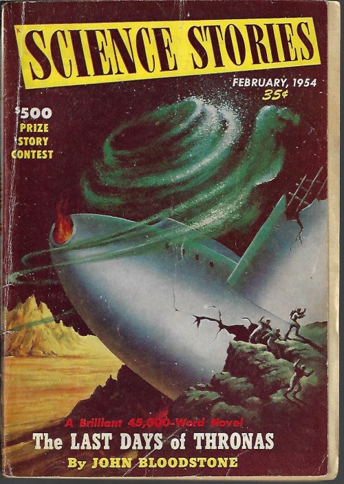SCIENCE STORIES (JOHN BLOODSTONE - AKA STUART J. BYRNE; WALT SHELDON; HOWTH CASTLE & T. P. CARAVAN - AKA ?; RALPH SLOAN; FRANK PATTON - AKA RAY PALMER) - Science Stories: February, Feb. 1954