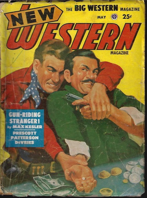NEW WESTERN (MAX KESLER; MARVIN DE VRIES; MILES OVERHOLT; LEONARD HUISH; JOHN PRESCOTT; WILL C. BROWN; ROD PATTERSON; ROBBINS AND FARREN) - New Western Magazine: May 1951