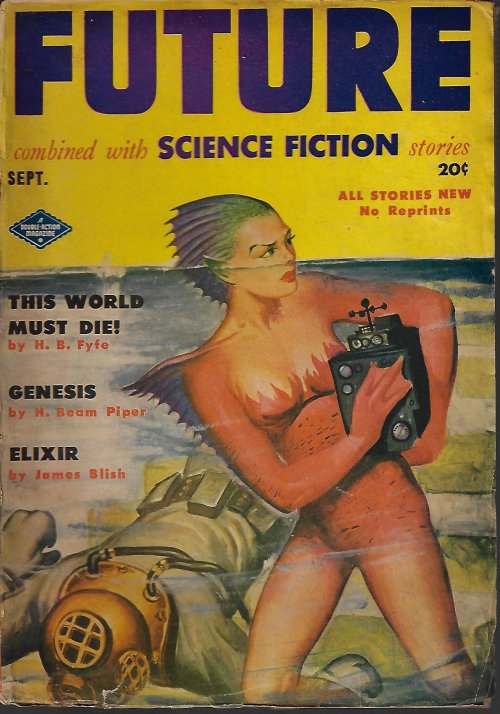 FUTURE (H. BEAM PIPER; H. B. FYFE; JAMES BLISH; PETER MICHAEL SHERMAN; EDWIN JAMES - AKA JAMES E. GUNN; ARTHUR C. CLARKE; LARRY SHAW; CHARLES DYE; L. SPRAGUE DE CAMP) - Future Combined with Science Fiction Stories: September, Sept. 1951