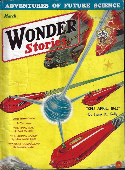 WONDER (CARL W. SPOHR; CLARK ASHTON SMITH; RAYMOND GALLUN; FRANK K. KELLY; CLIFFORD D. SIMAK; JOHN TAINE - AKA ERIC TEMPLE BELL) - Wonder Stories: March, Mar. 1932 (