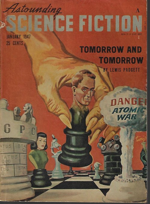 ASTOUNDING (LEWIS PADGETT - AKA HENRY KUTTNER & C. L. MOORE; GEORGE O. SMITH; BERNARD I. KAHN; HARRY WALTON; HORACE B. FYFE; MURRAY LEINSTER; A. BERTRAM CHANDLER; WILLY LEY) - Astounding Science Fiction: January, Jan. 1947
