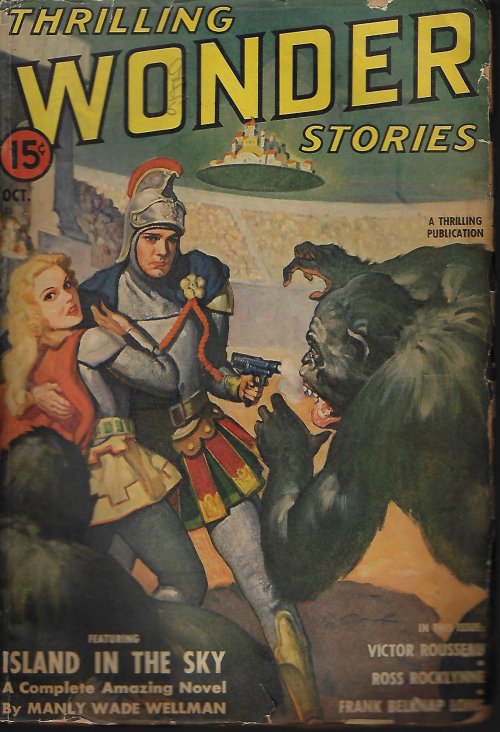 THRILLING WONDER (MANLY WADE WELLMAN; FRANK BELKNAP LONG; VICTOR ROUSSEAU; ROSS ROCKLYNNE; BILL BRUDY; RICHARD WILSON; WILLY LEY) - Thrilling Wonder Stories: October, Oct. 1941 (